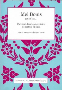 MEL BONIS (1858-1937) Parcours d'une compositrice de la Belle Epoque